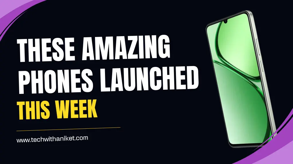 These Amazing Phones Launched This Week