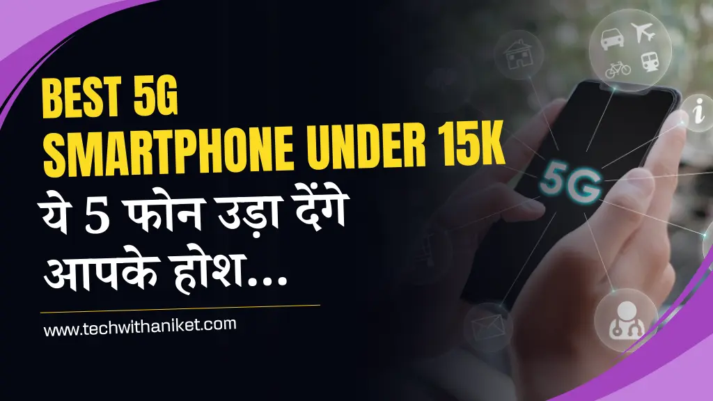 Best 5G Smartphone Under 15K