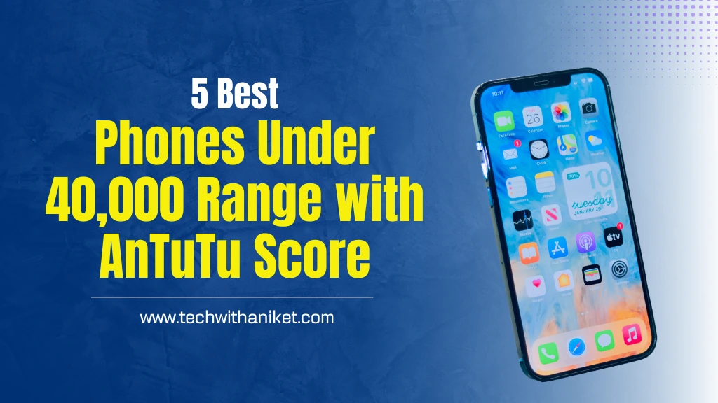 Best Phones Under 40000