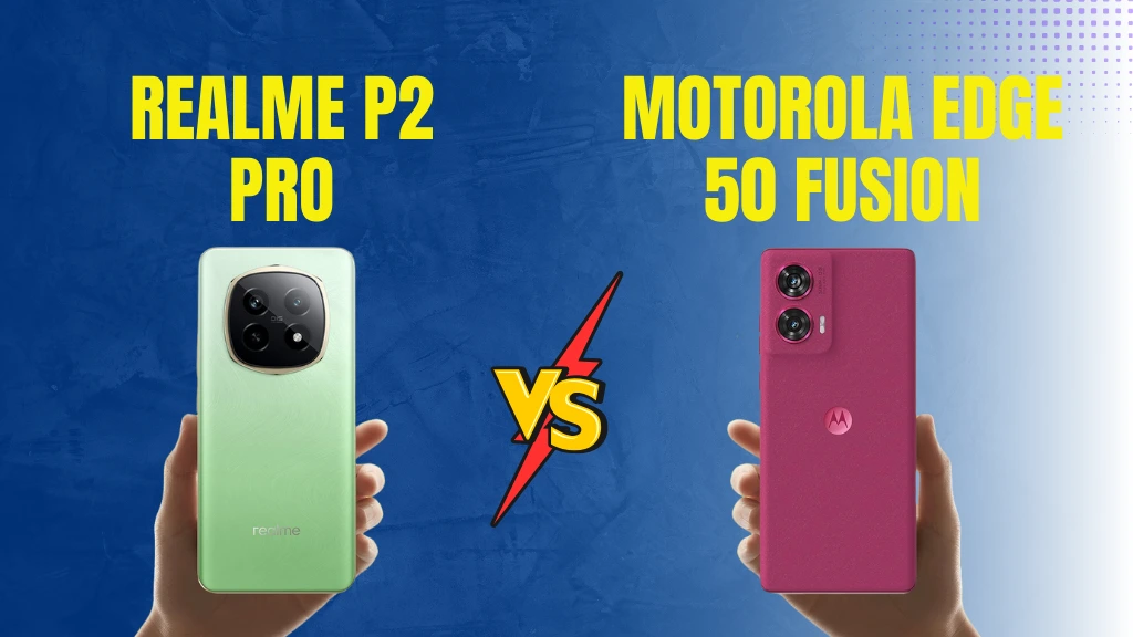 Realme P2 Pro VS Motorola Edge 50 Fusion