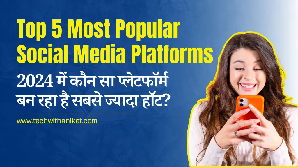 Top 5 Most Popular Social Media Platforms